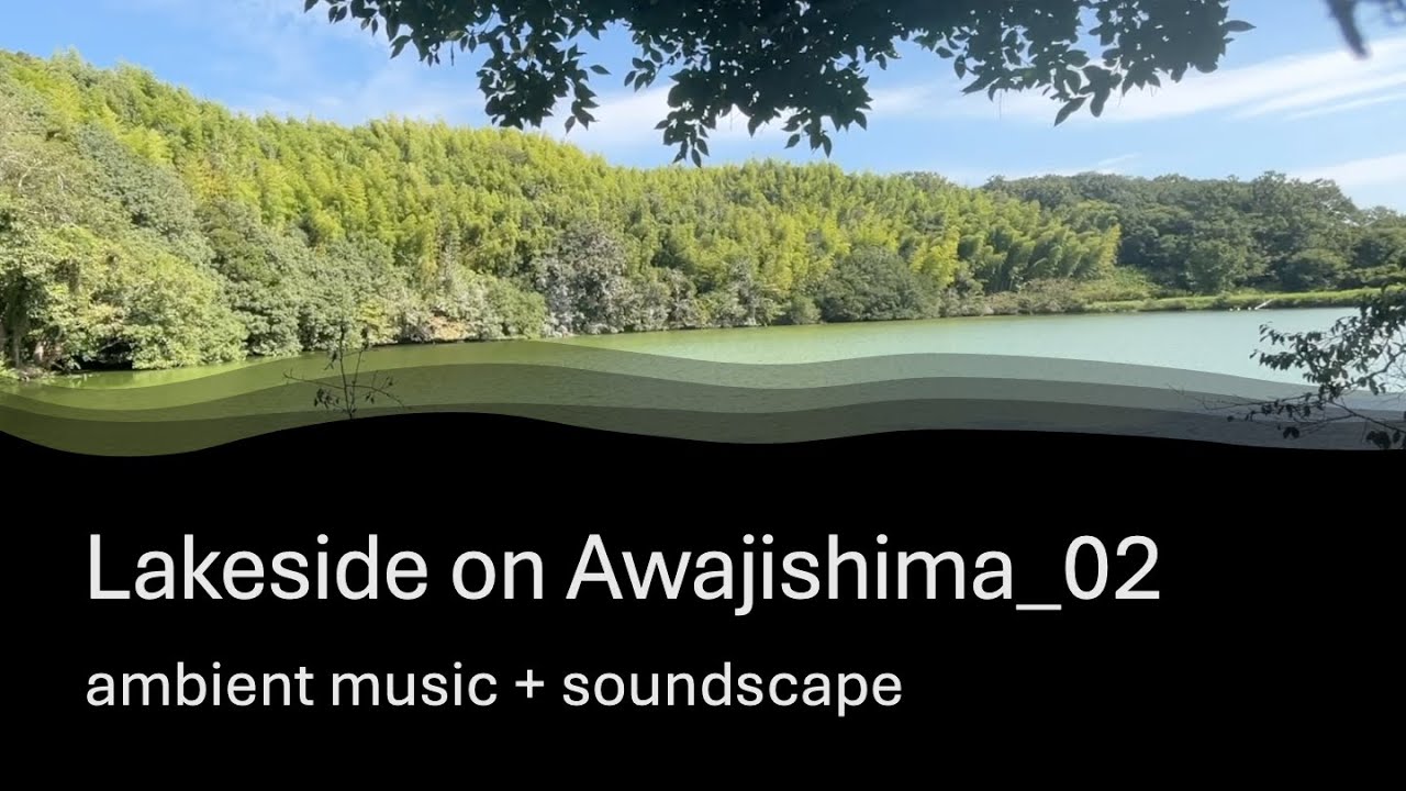 LAKESIDE in AWAJISHIMA　02