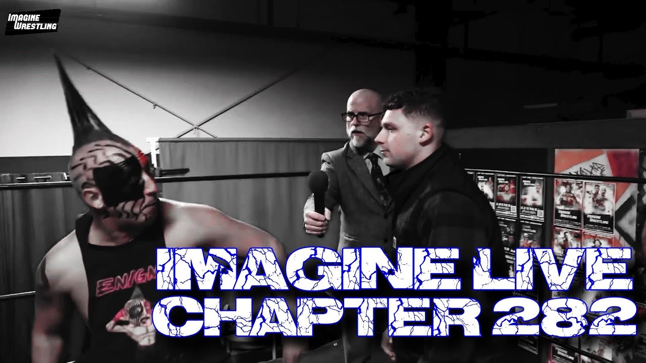 Imagine Live Chapter 282 Free Wrestling Show