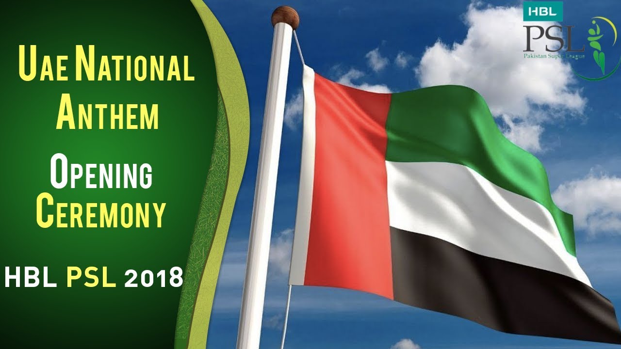 UAE National Anthem | Tribute | PSL Opening Ceremony 2018 | HBL PSL 2018 | PSL