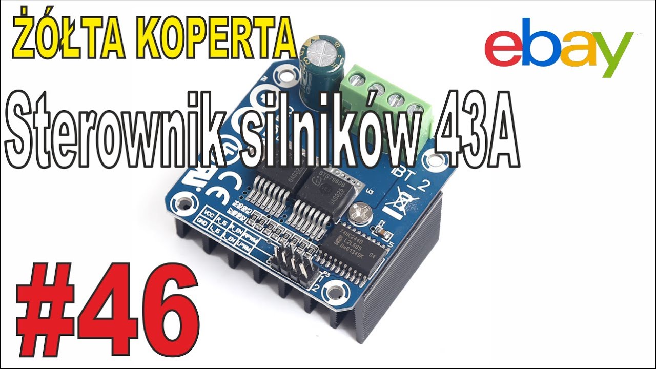 eBay - Sterownik silnik&oacute;w - Mostek H 43A - Ż&Oacute;ŁTA KOPERTA - #46