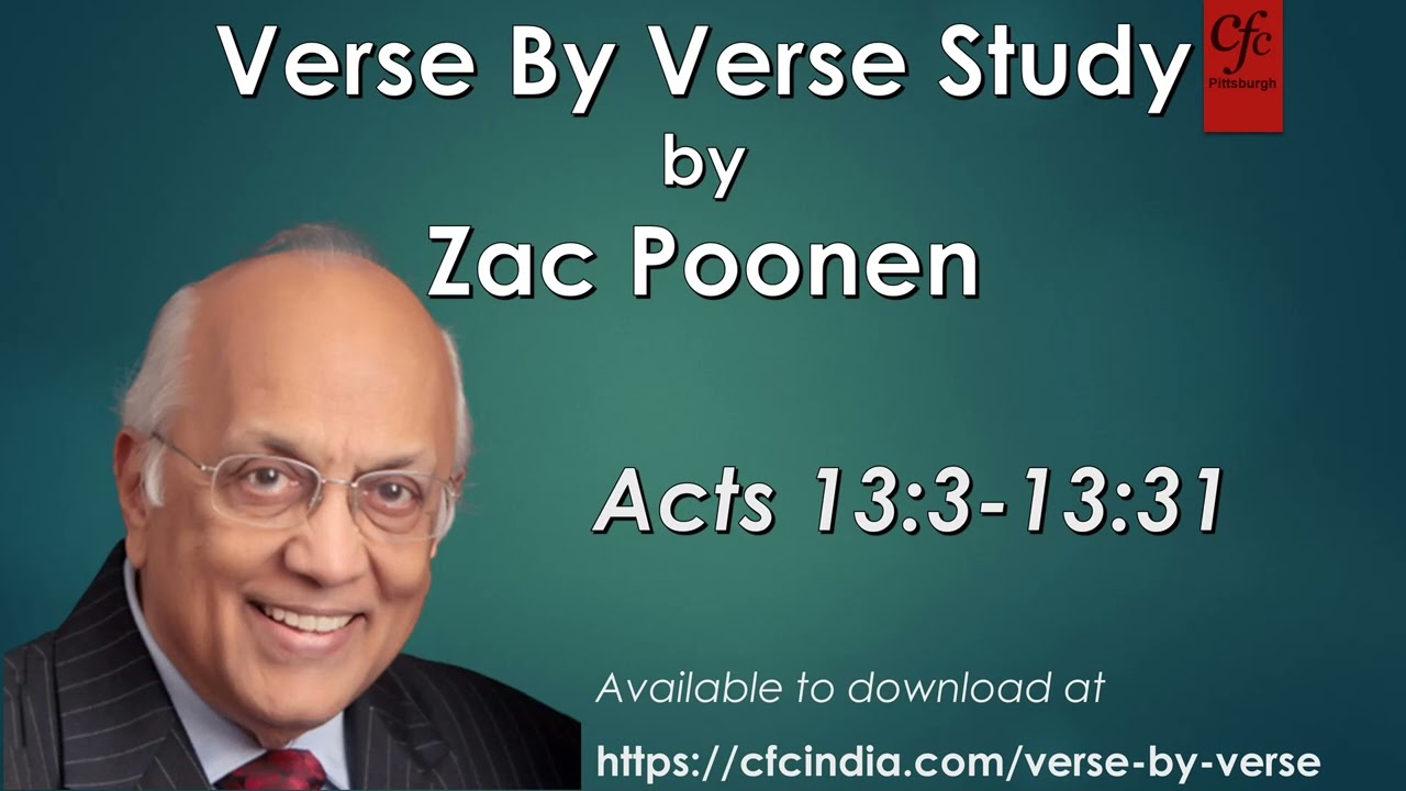 27. Acts 13:3 to 13:31 - Zac Poonen - Verse By Verse Study