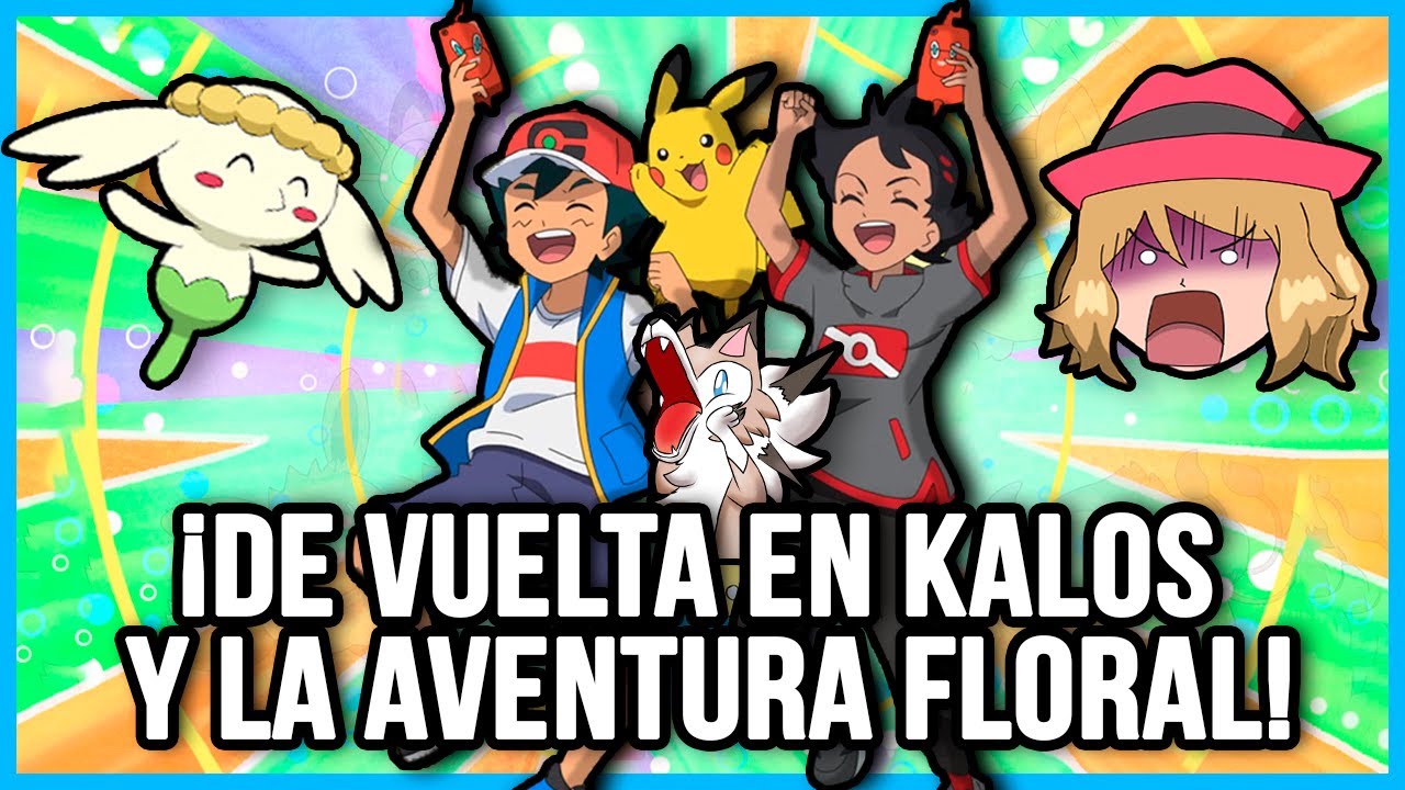 ¡EL REGRESO A KALOS Y LA MISIÓN CON FLABEBE! - POKEMON VIAJES 66 RESUMEN