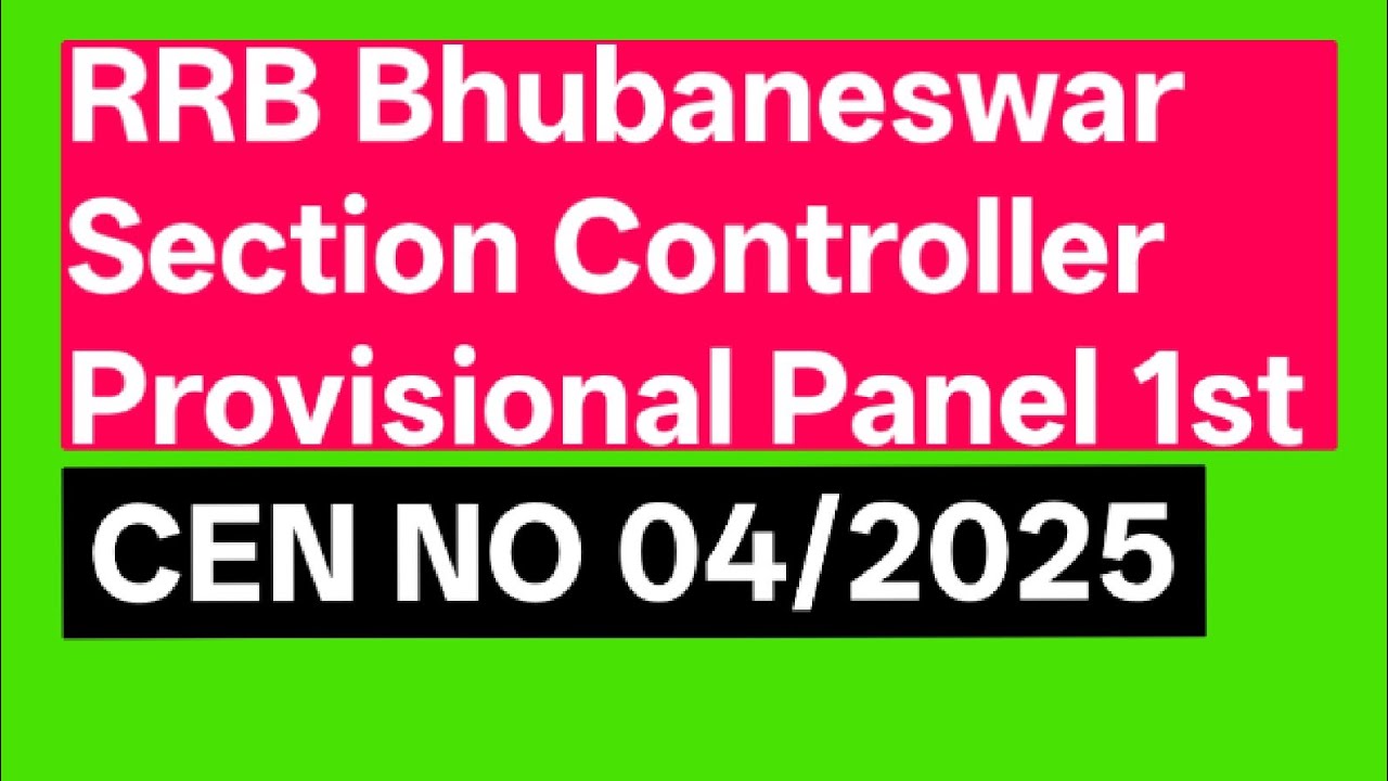 RRB Bhubaneswar Section Controller 2025 Provisional Panel 1st 