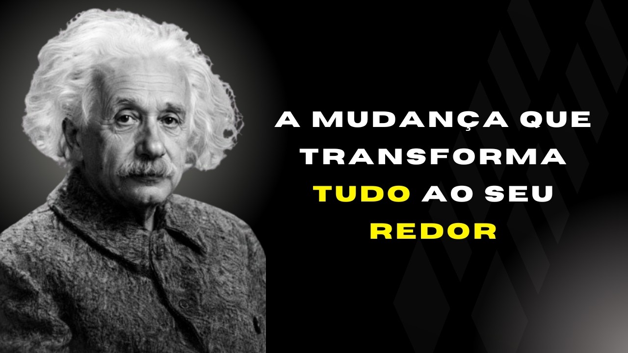A Mudança Invisível Que Transforma Tudo ao Seu Redor