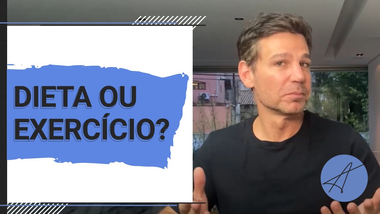 DIETA OU EXERCÍCIO? | MARCIO ATALLA