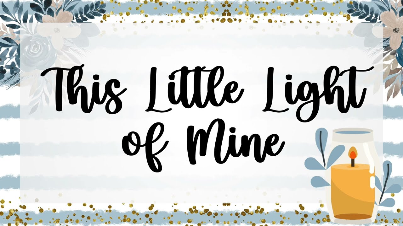 This Little Light of Mine - Practice