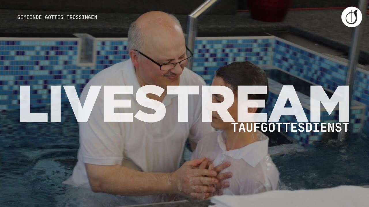 Livestream am 26.01.2025 // Taufgottesdienst // Gemeinde Gottes Trossingen