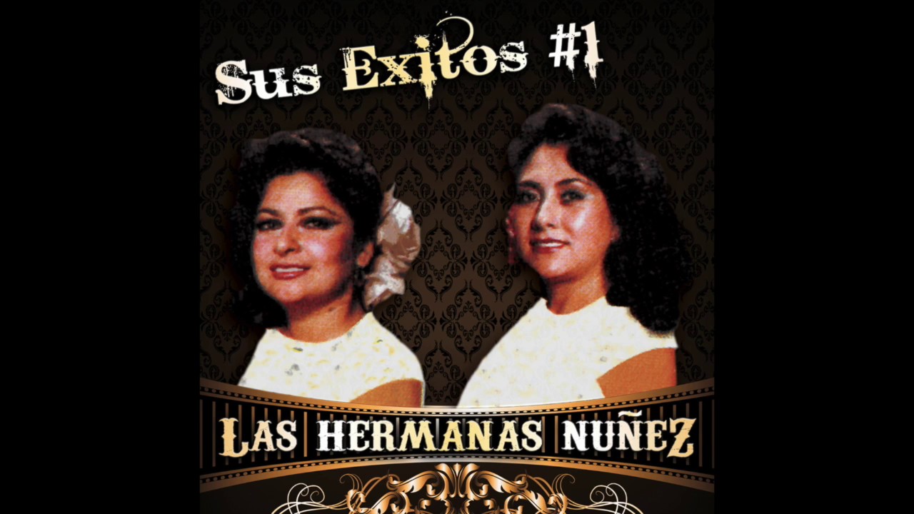 Las Hermanas Nuñez – Sus Exitos #1 (Disco Completo)