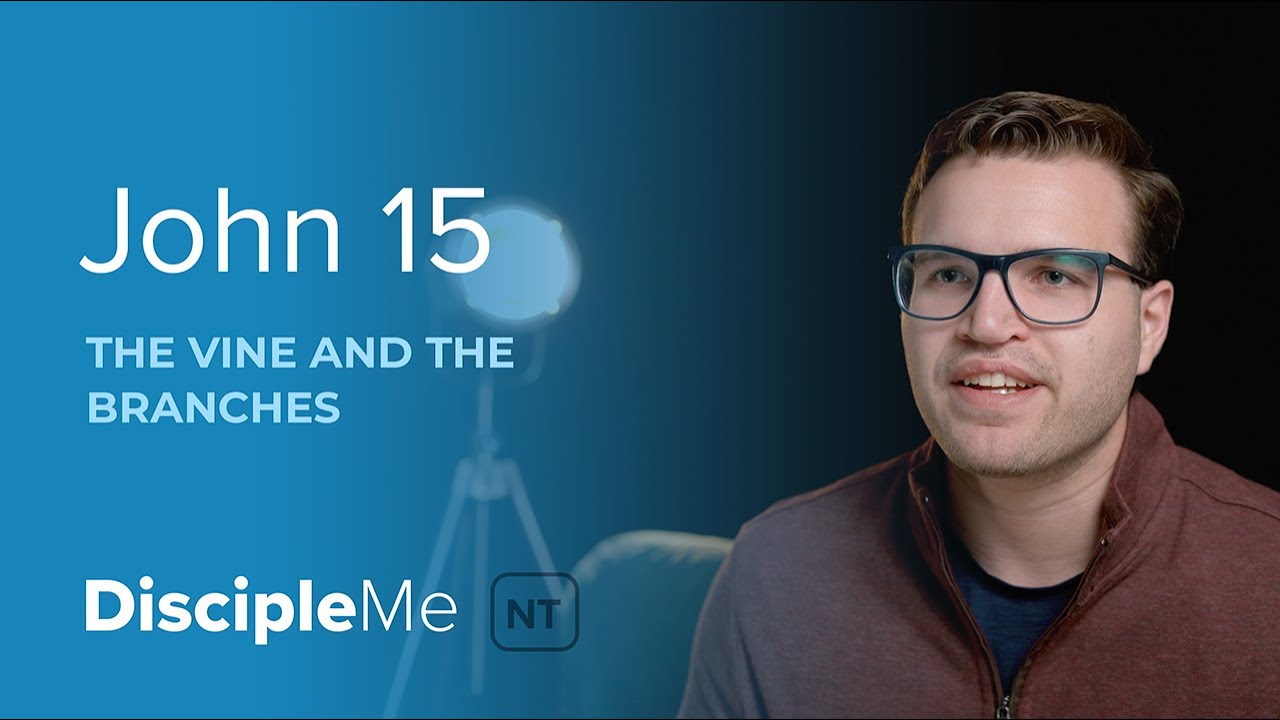 The Gospel Story | God is at Work in Your Life &ndash; John 15