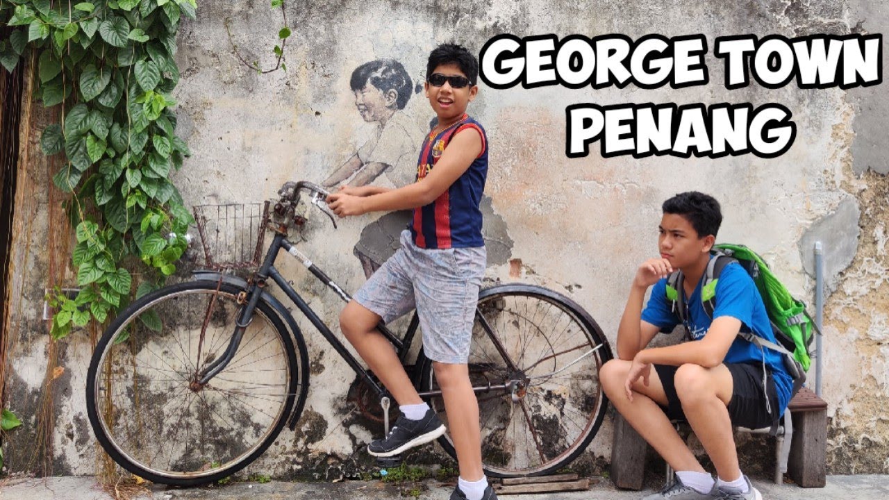 Georgetown, Penang | Street Art & Food | UNESCO World Heritage City