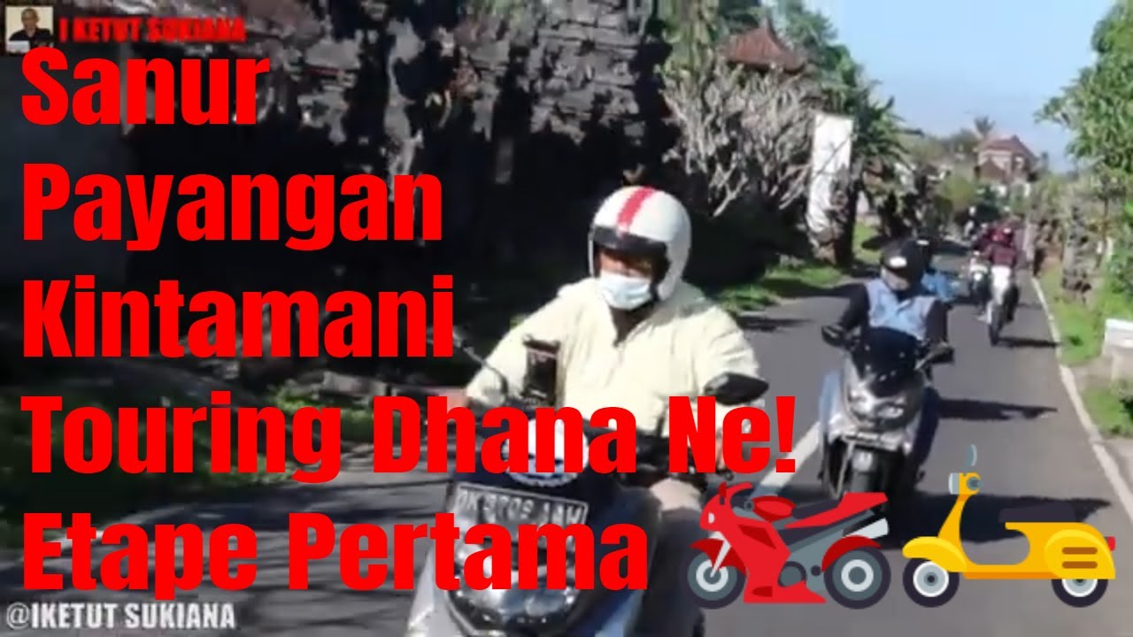 Sanur Payangan Kintamani Touring Dhana Etape Pertama