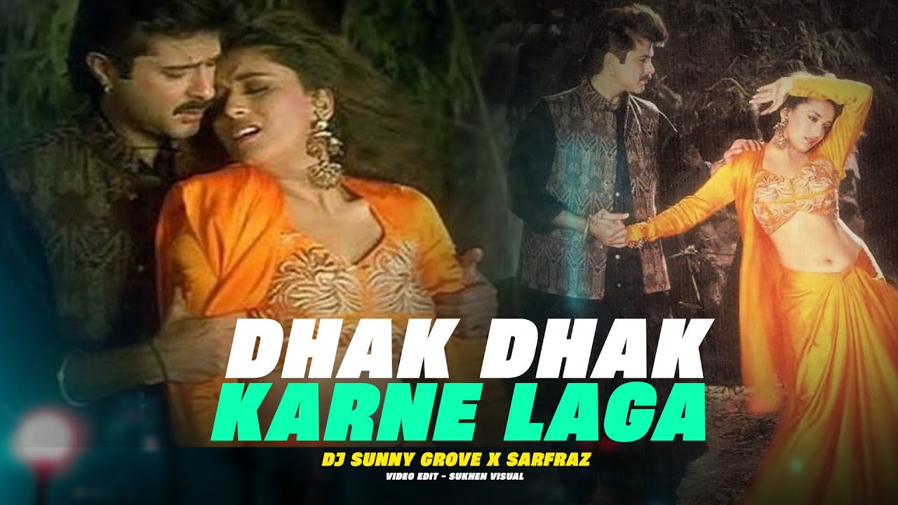 Dhak Dhak Karne Laga | Remix | SARFRAZ & DJ SUNNY GROOVE | Sukhen Visual