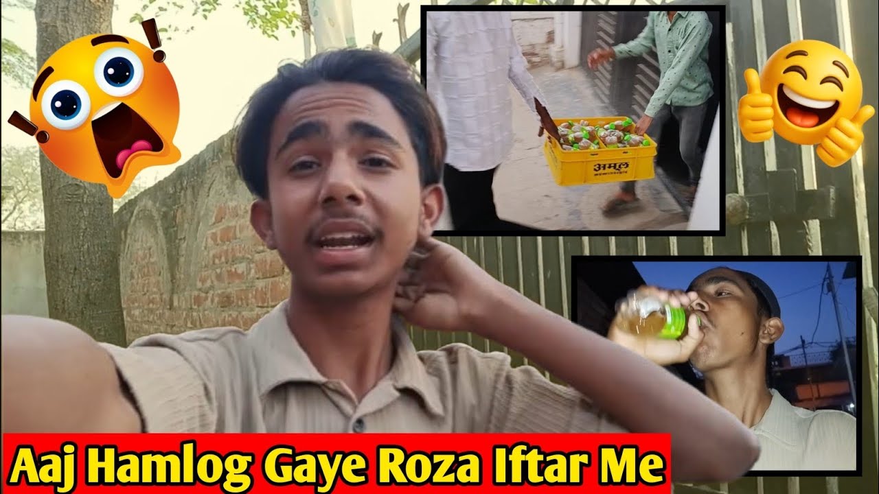Aaj Hamlog Bahot Dur Gaye The Roza Iftar Me Aur Waha Bahot Maza Aaya 😍