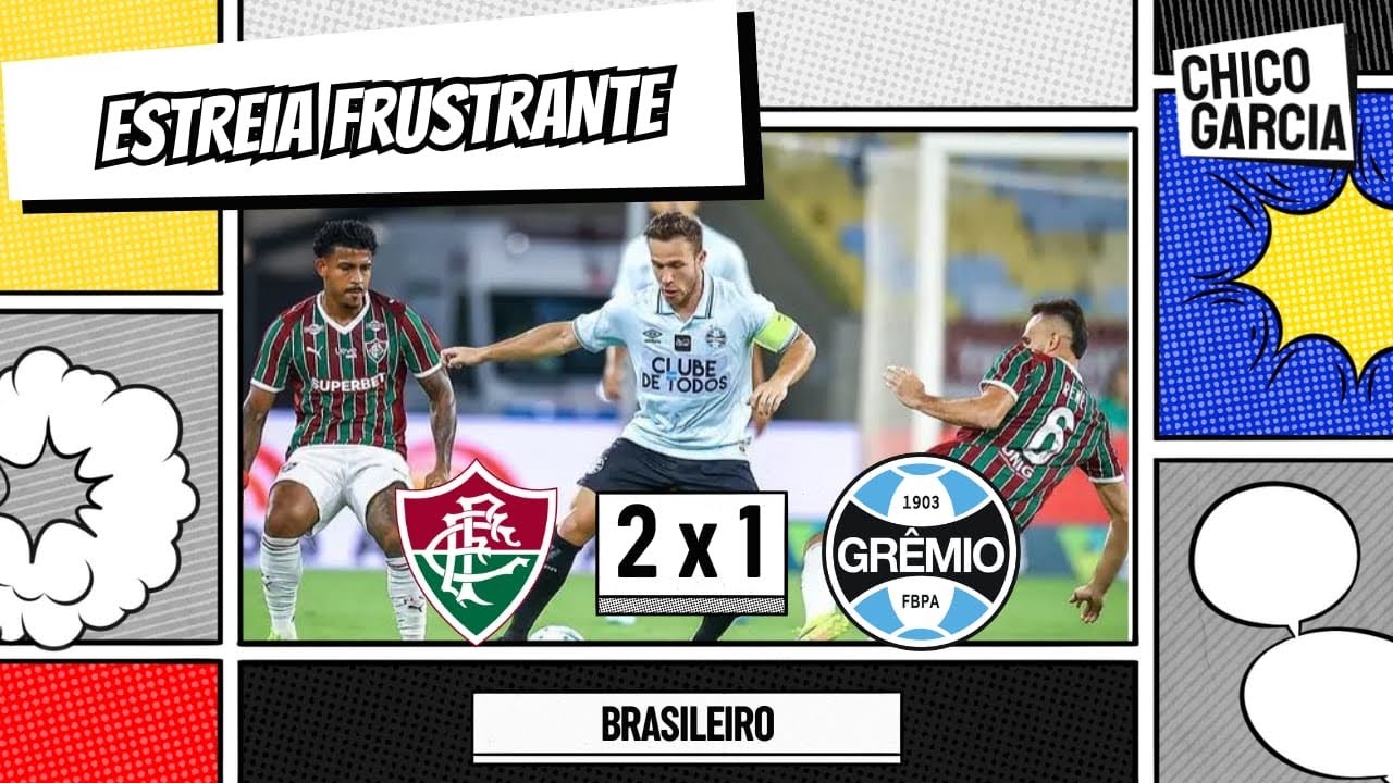 FLUMINENSE 2 X 1 GRÊMIO: O RISCO LUÍS CASTRO, AS MUDANÇAS E O COMEÇO PREOCUPANTE