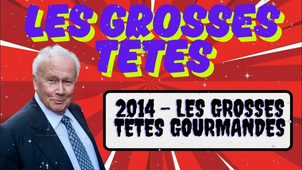 2014 - Les Grosses Têtes gourmandes