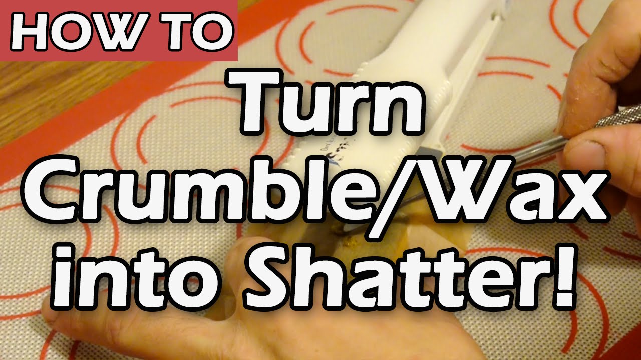 How to turn Crumble / Wax into Shatter with a Hair Straightener!