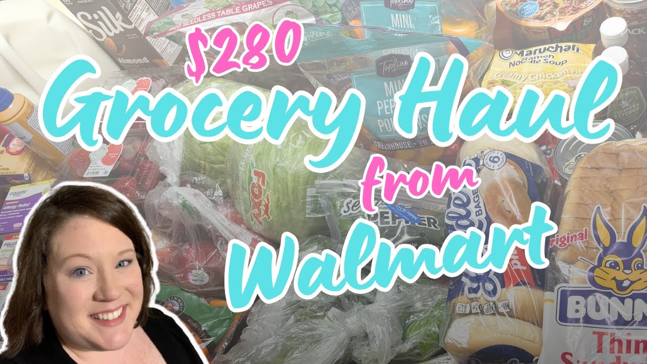 $280 Walmart Grocery Haul for Our Family of 4!