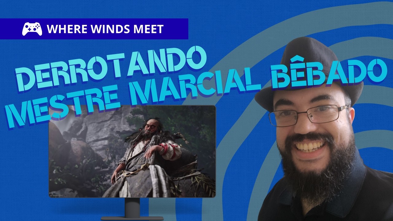 Derrotando o Artista Marcial Bêbado em Where Winds Meet