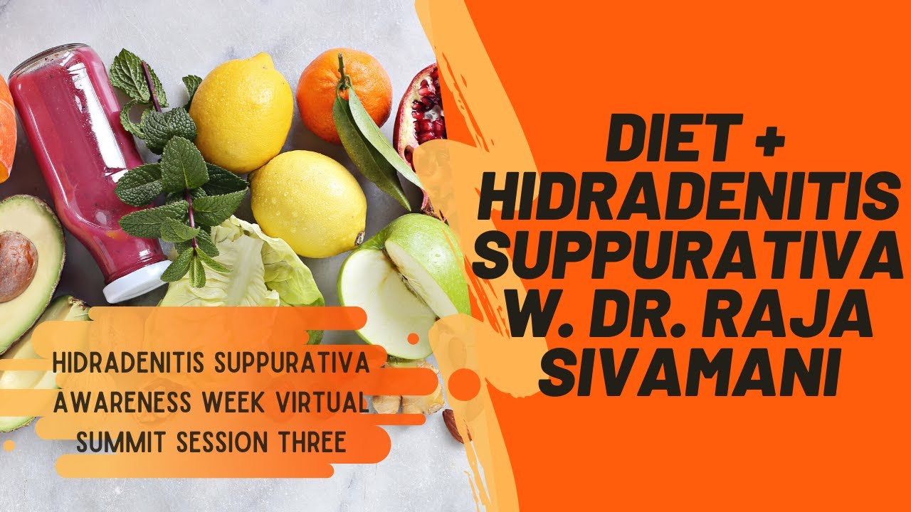 Day 3: Hidradenitis Suppurativa and diet w. Dr. Raja Sivamani