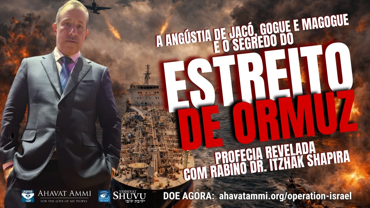 A Angústia de Jacó, Gogue e Magogue e o Segredo do Estreito de Ormuz. Profecia Revelada