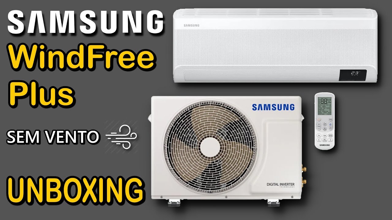Samsung Wind Free Plus, o Ar Condicionado Split Sem Vento! Unboxing