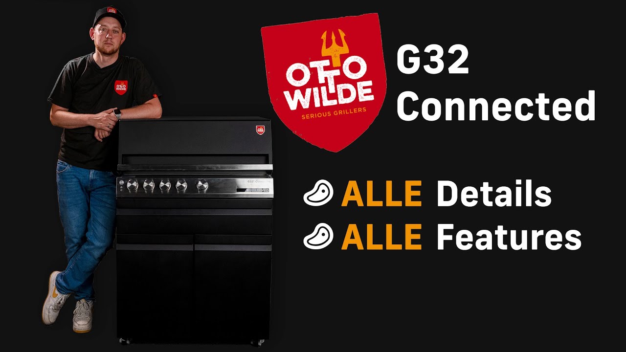OTTO WILDE G32 Connected Gasgrill - Alle Details & Features | Otto Wilde Plattform