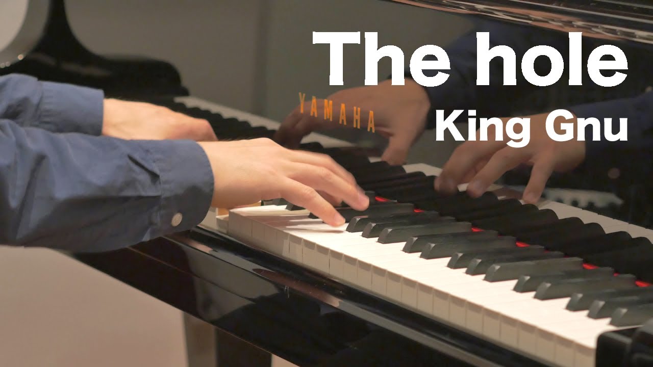【楽譜】The hole／King Gnu（ピアノソロ上級）