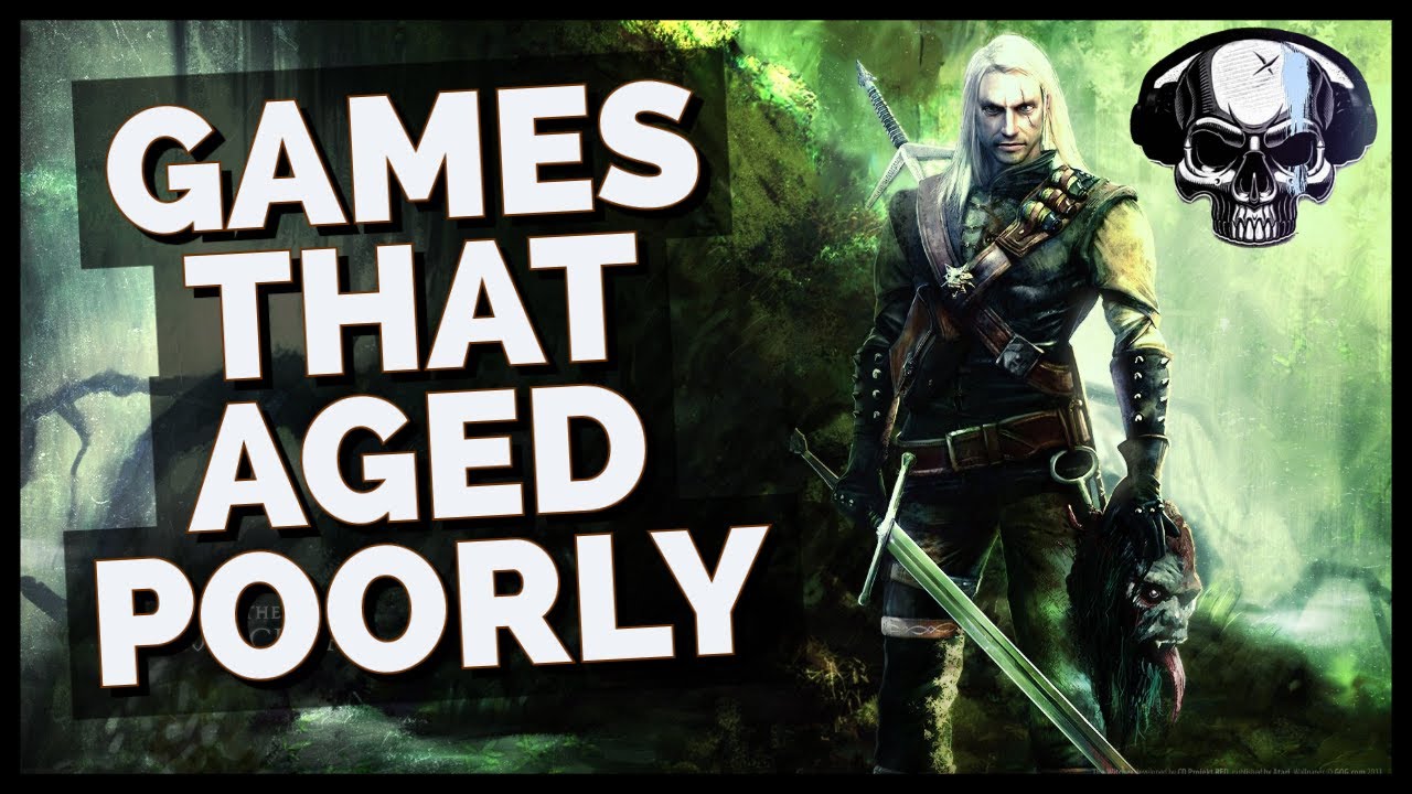 Five Games I Think Aged Poorly
