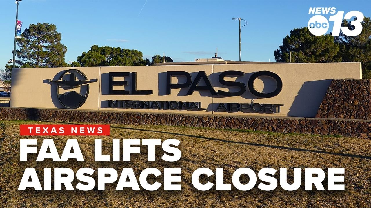 FAA lifts El Paso airspace closure after cartel drone breach, federal officials say