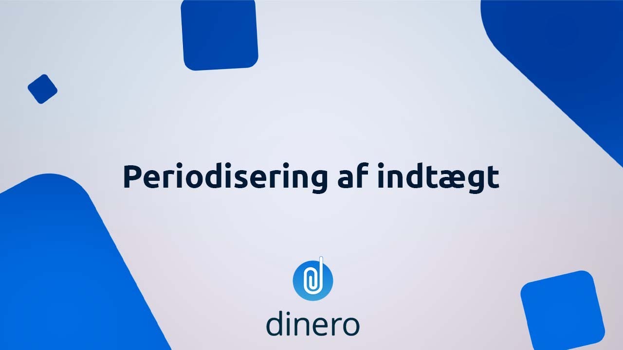 Periodisering af indt&aelig;gt i Dinero Regnskabsprogram