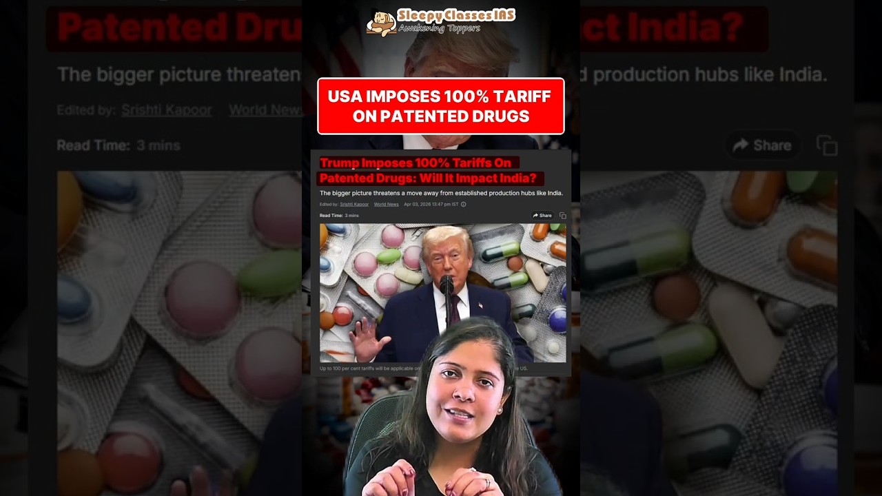 US Patented Drug Tariff Explained | UPSC Economy Current Affairs | Impact on India Pharma Exports