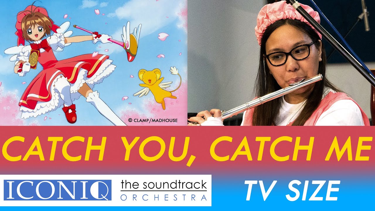 Catch You, Catch Me (TV Size) | Cardcaptor Sakura | iTSO