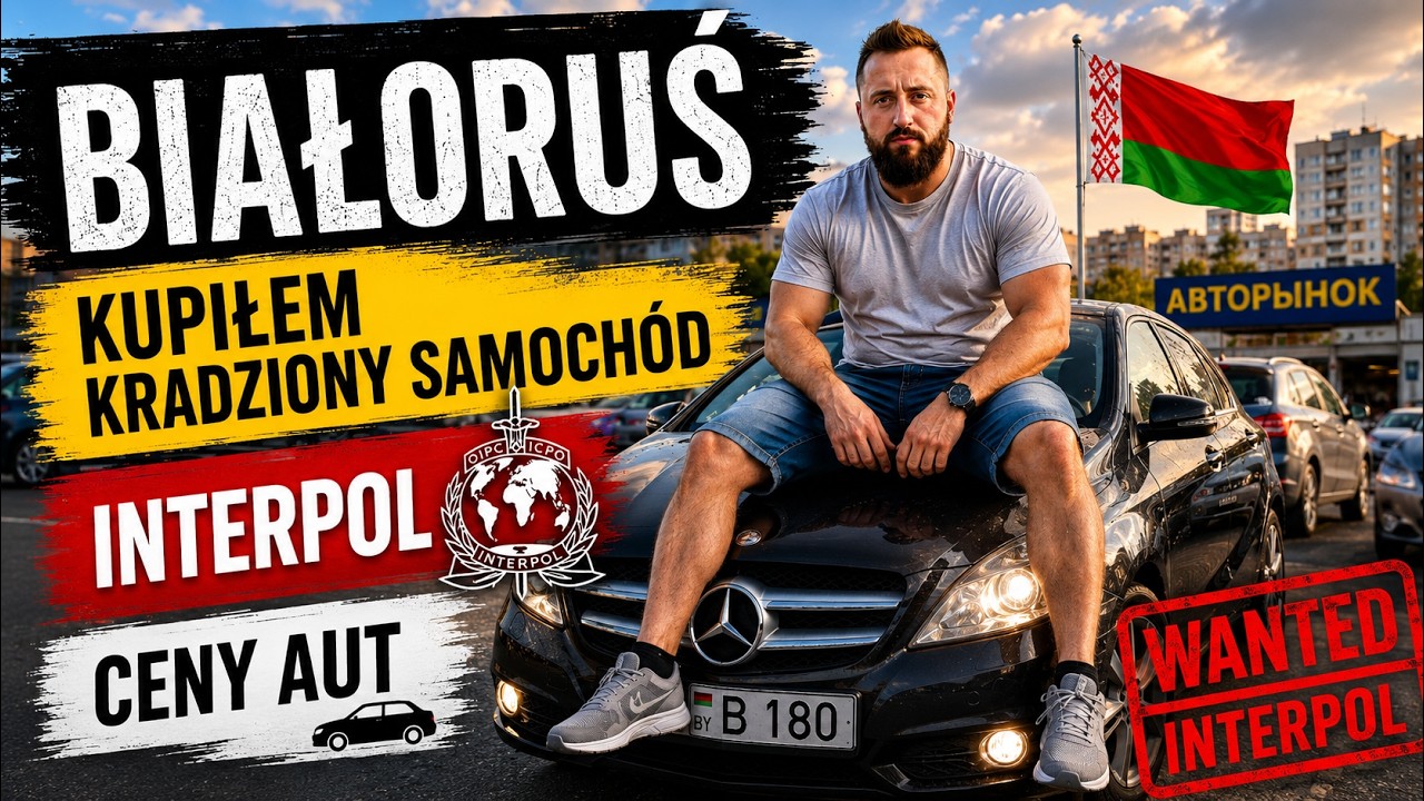 Białoruś &ndash; kupiłem kradziony samoch&oacute;d?! 😳 Interpol i ceny aut