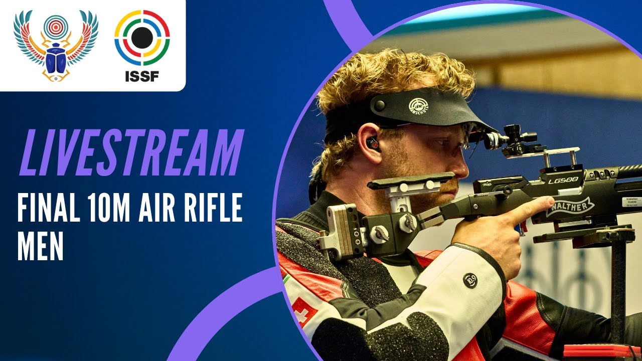Livestream - 10m Air Rifle Men Final - ISSF World Championship Rifle/Pistol