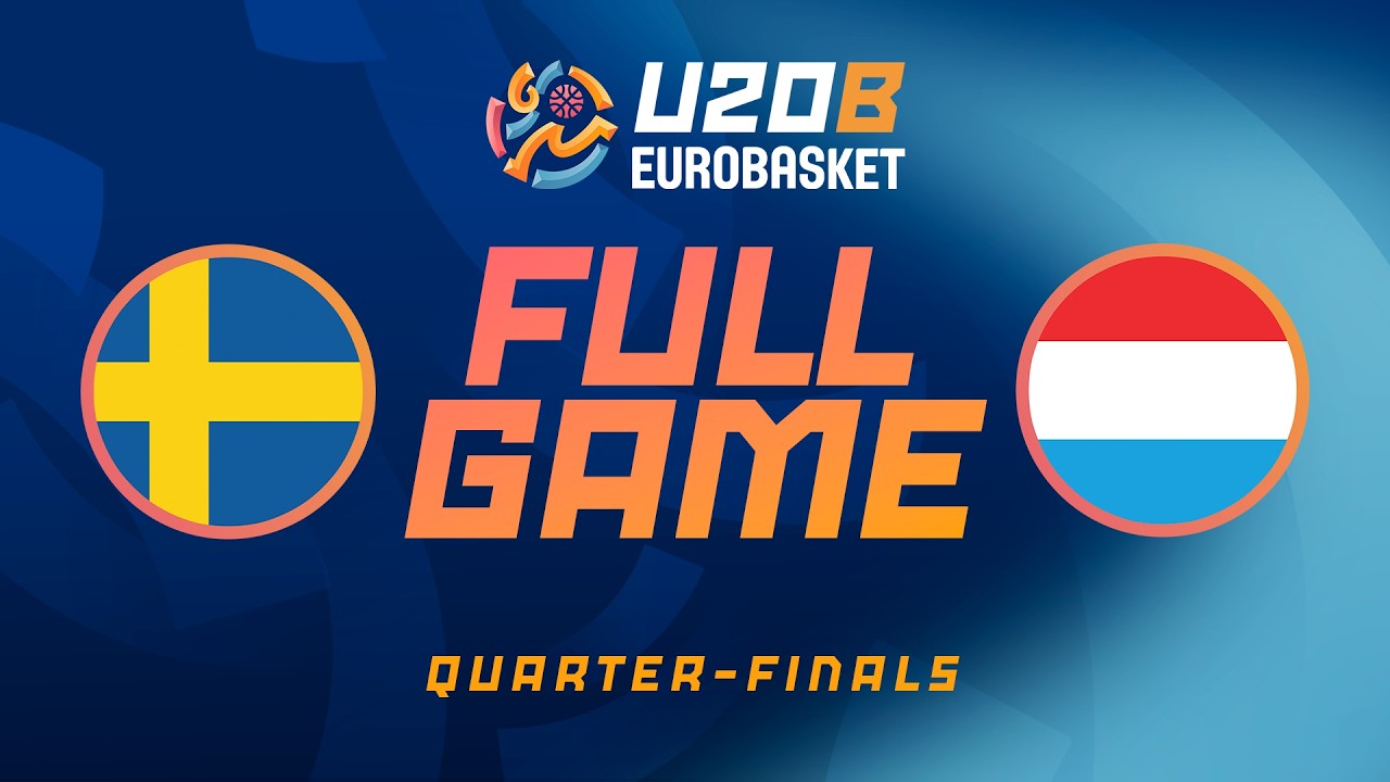 Quarter-Finals | Sweden v Luxembourg | Full Basketball Game | FIBA U20 EuroBasket 2026 Division B