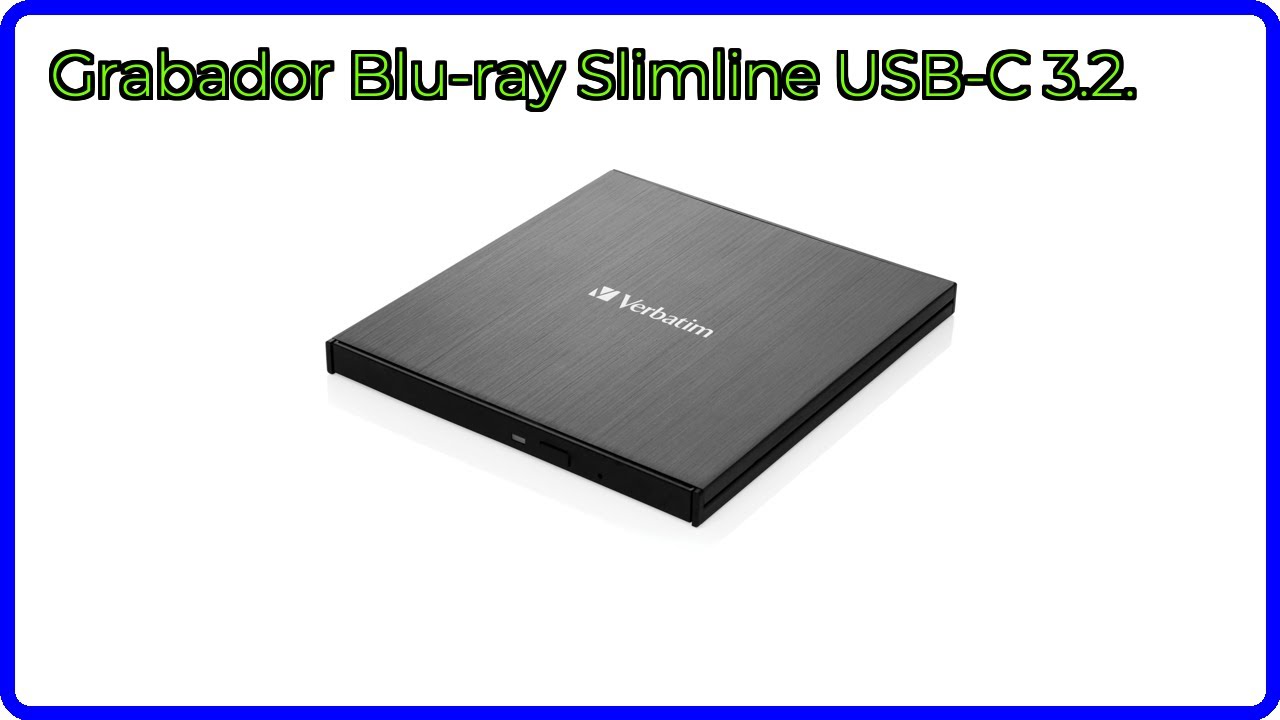 RESE&Ntilde;A (2025) : Grabador Blu-ray Slimline USB-C 3.2.. DETALLES ESENCIALES