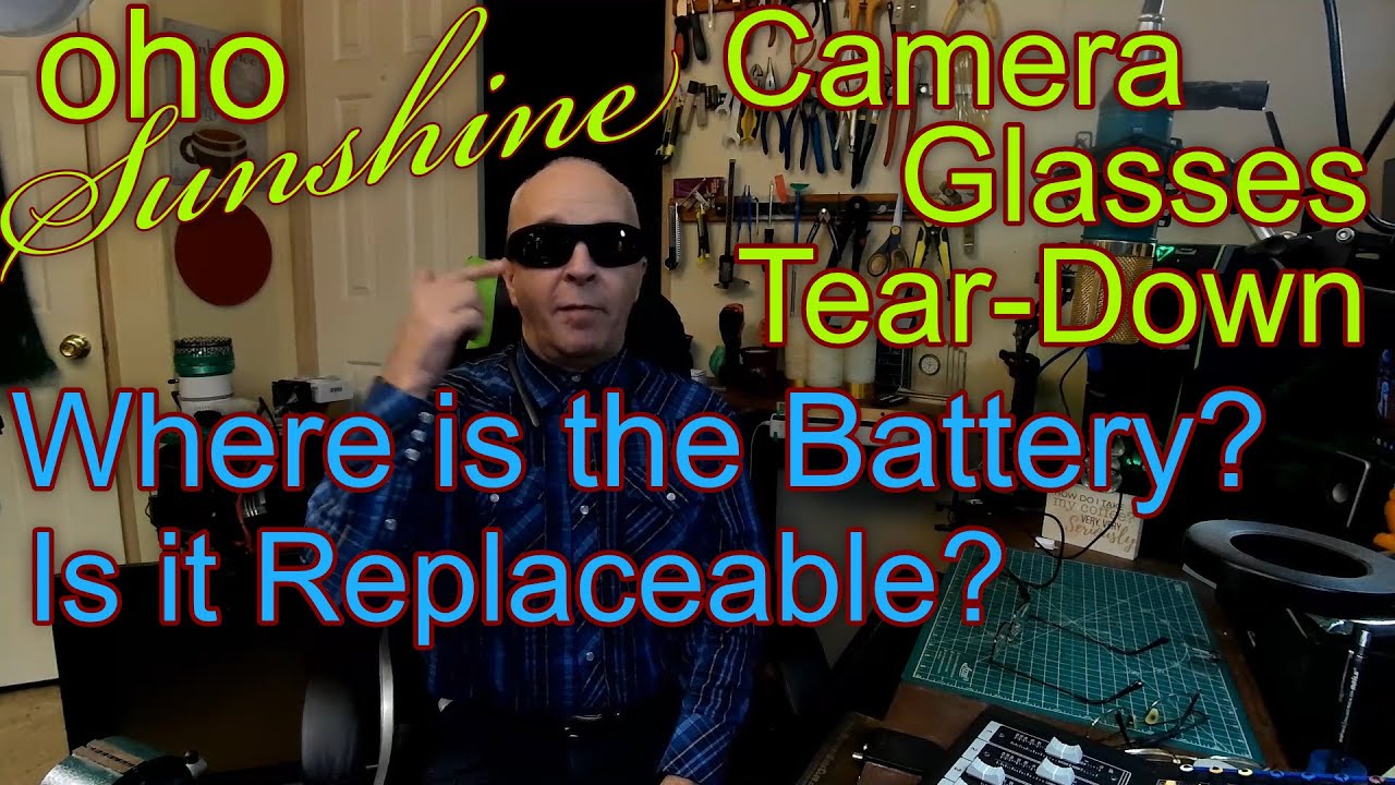 Another Tear-down of the oho Sunshine Camera Glasses - Where is the Battery - Can it be Replaced?.