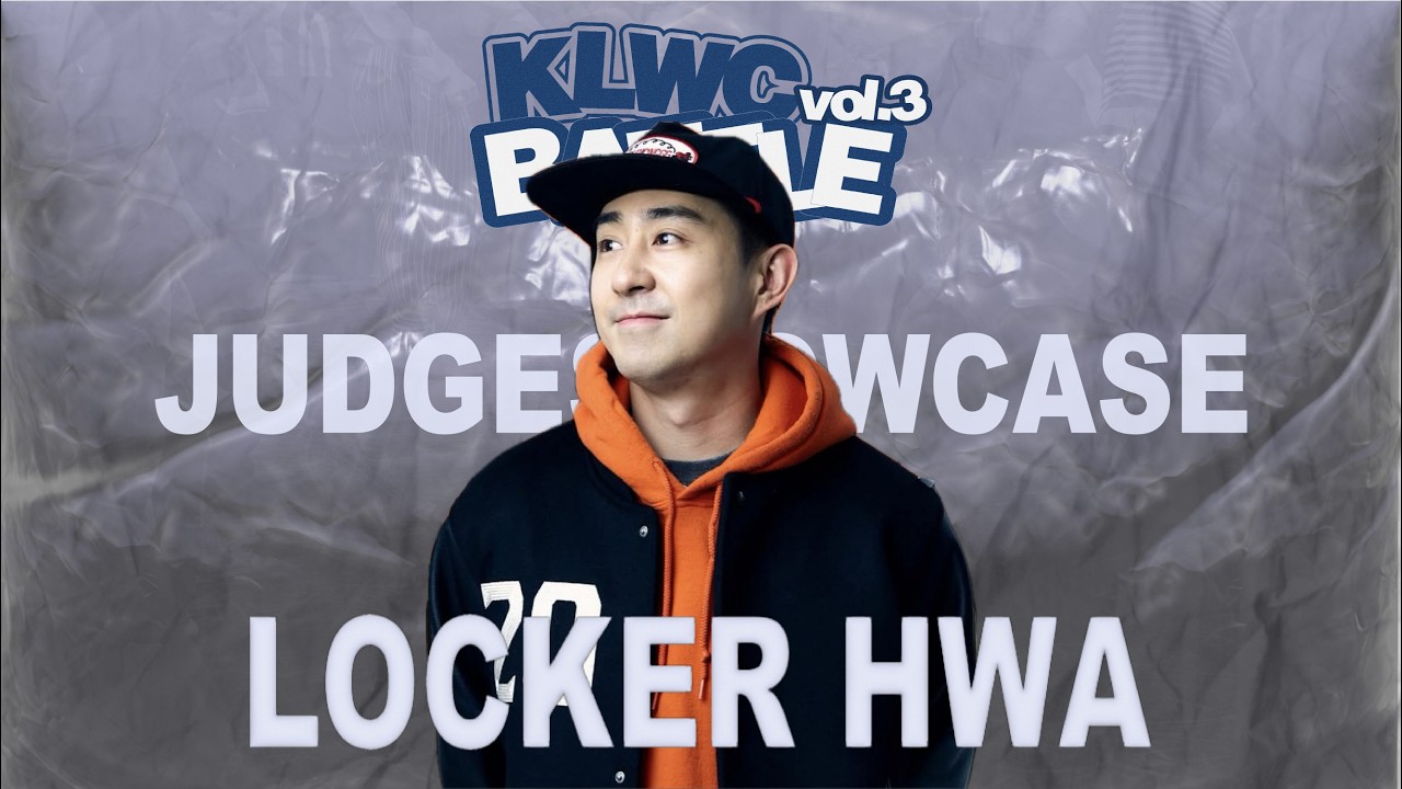 LOCKERHWA |  JUDGE SHOWCASE  |  KLWC BATTLE vol.3