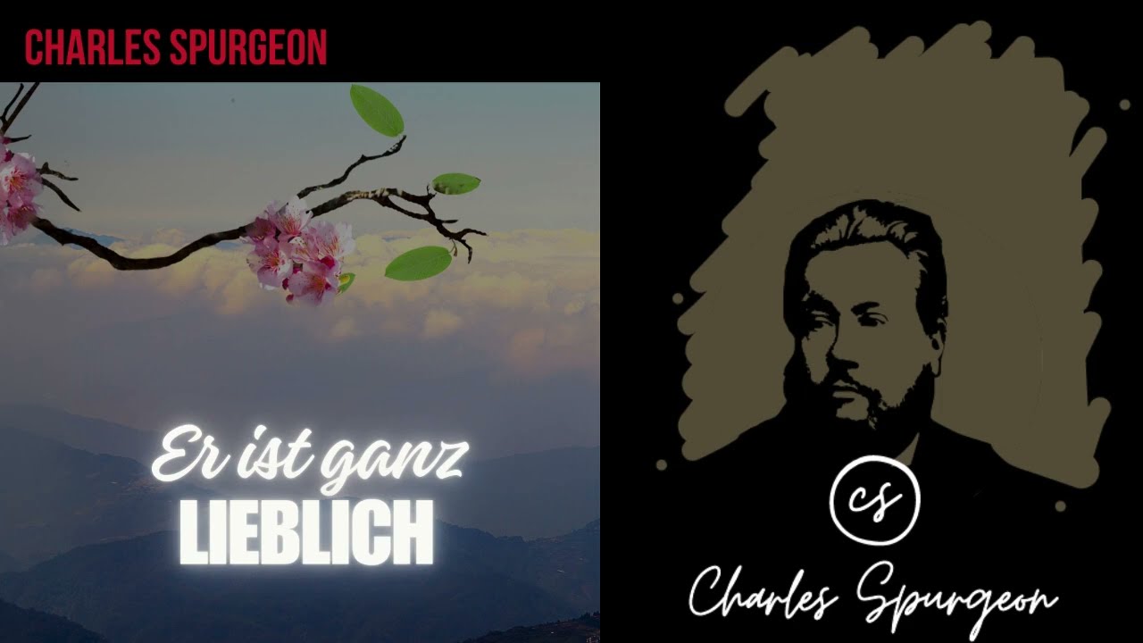 Er ist ganz lieblich - Andacht Charles Spurgeon auf Deutsch
