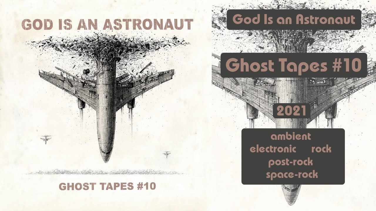 God Is an Astronaut - Ghost Tapes #10 (2021)