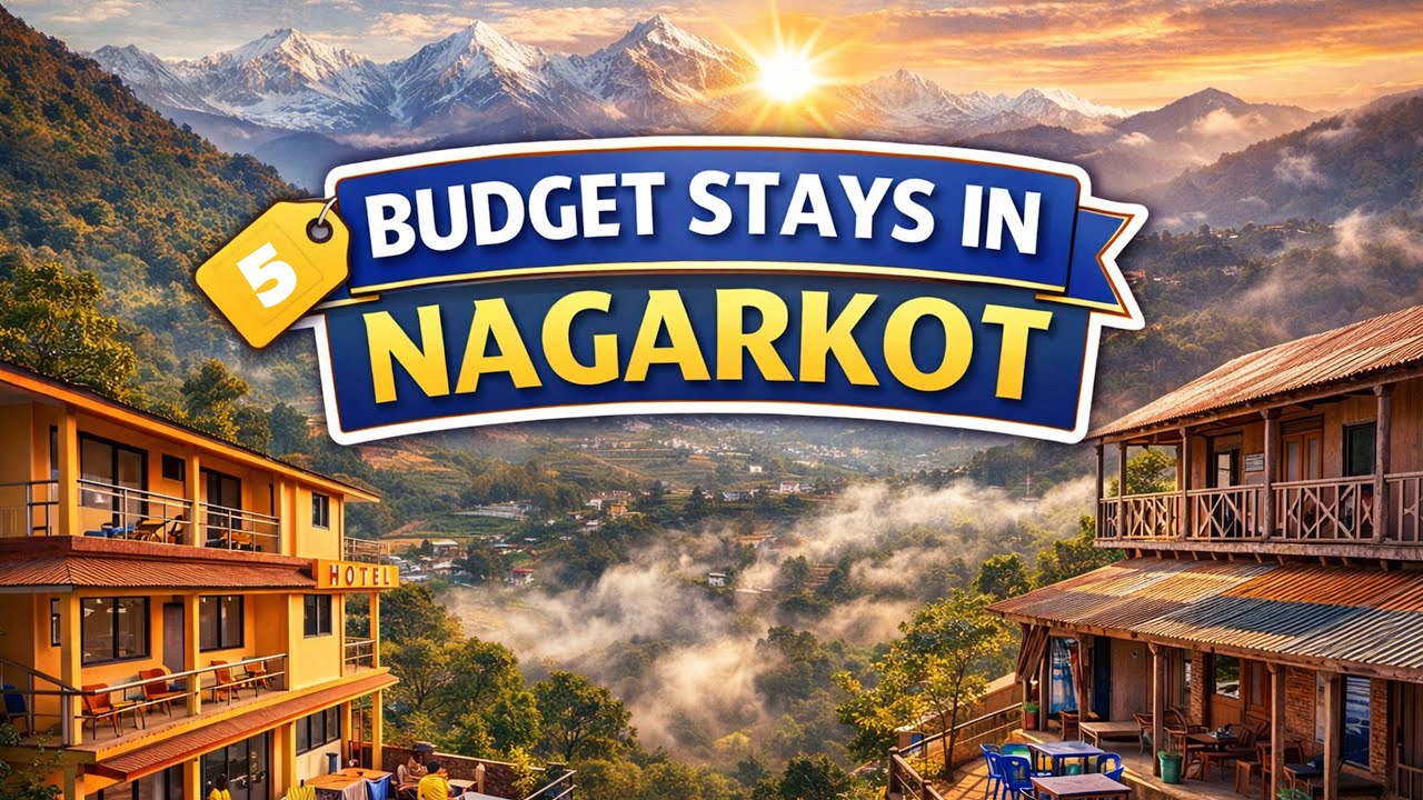 Top 5 Budget Stays In NAGARKOT  ||Places To Stay Near Kathmandu|| Places To Visit Near Kathmandu||
