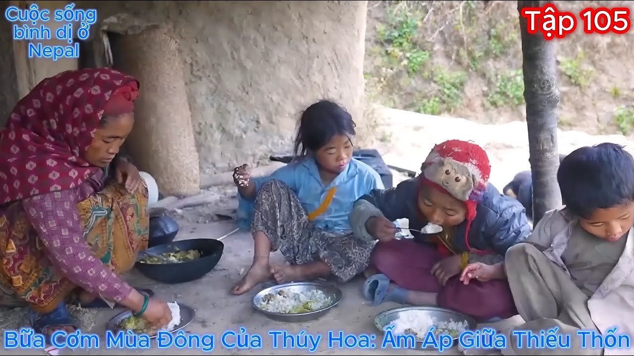 Thúy Hoa Tập 105 - Bữa Cơm Mùa Đông Của Thúy Hoa: Ấm Áp Giữa Thiếu Thốn
