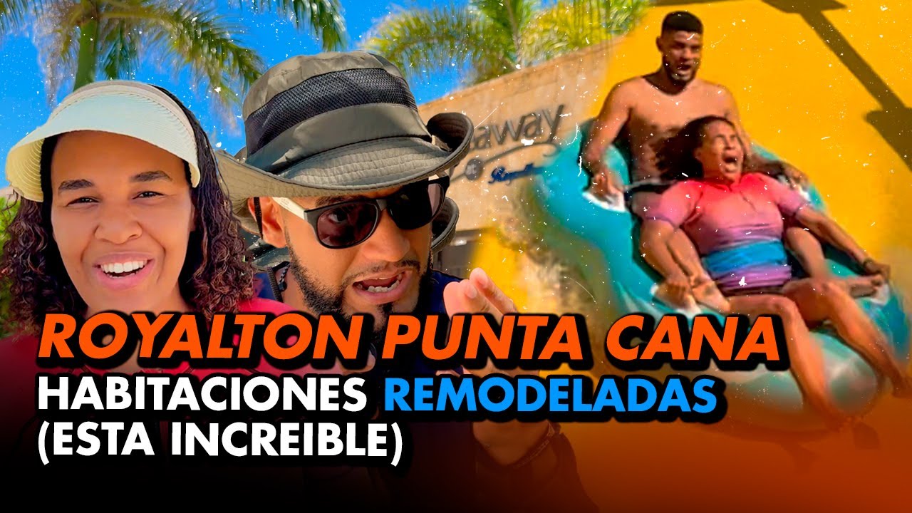 ROYALTON PUNTA CANA / El hotel de los 3 minutos / El parque acuático mas grande del caribe