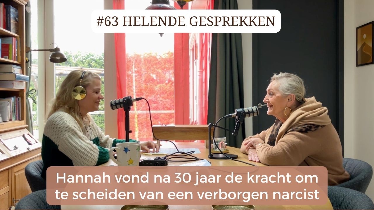 #63 HG: Hannah vond na 30 jaar de kracht om te scheiden van een verborgen narcist