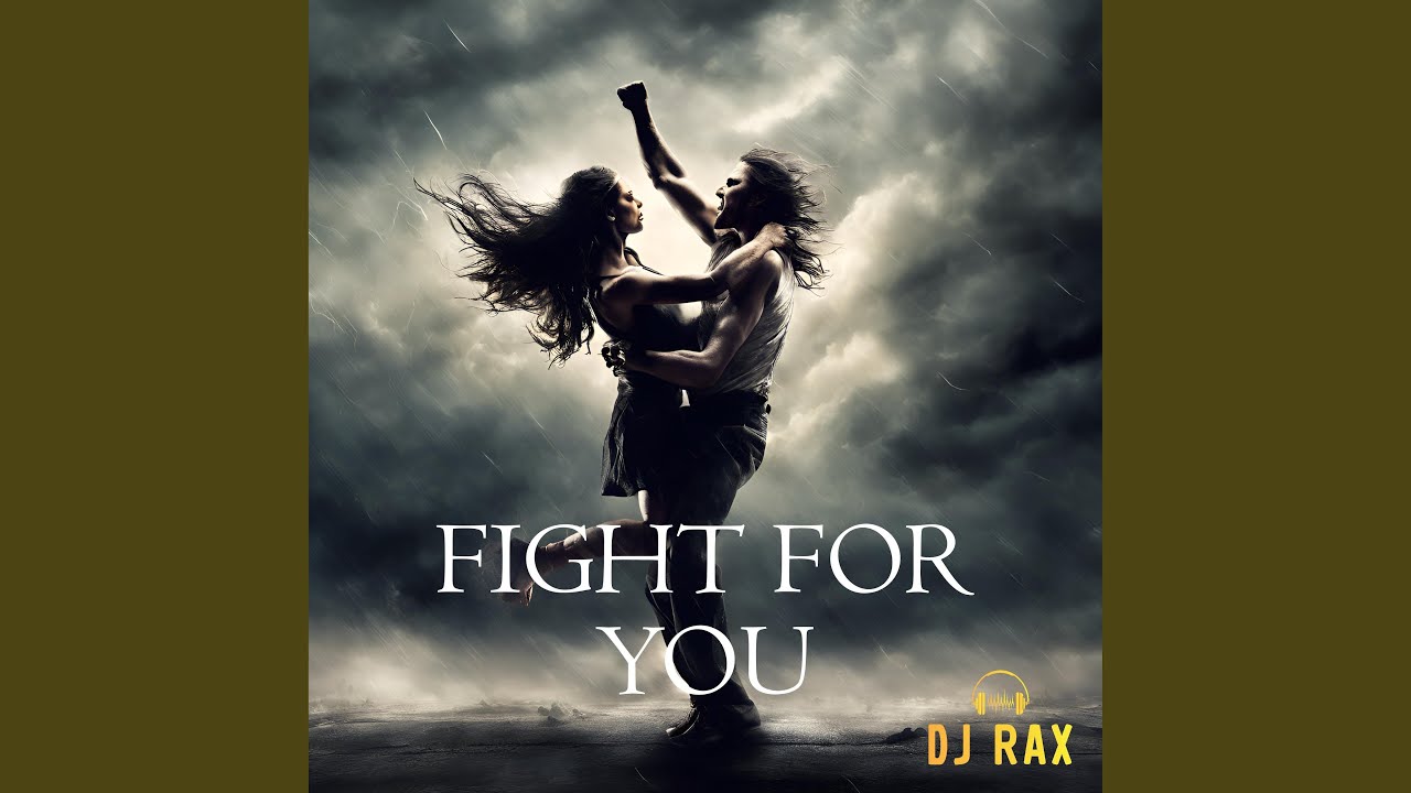 Fight For You