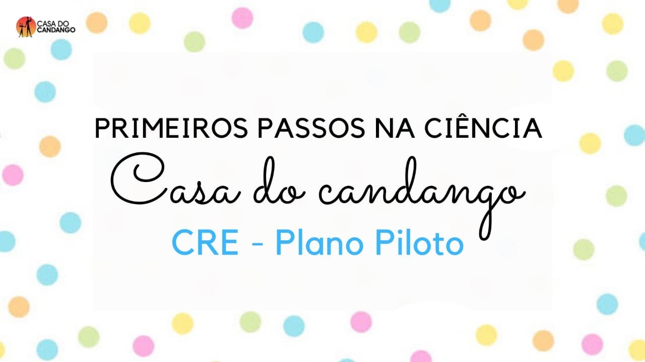 Circuito de ci&ecirc;ncias da Casa do Candango