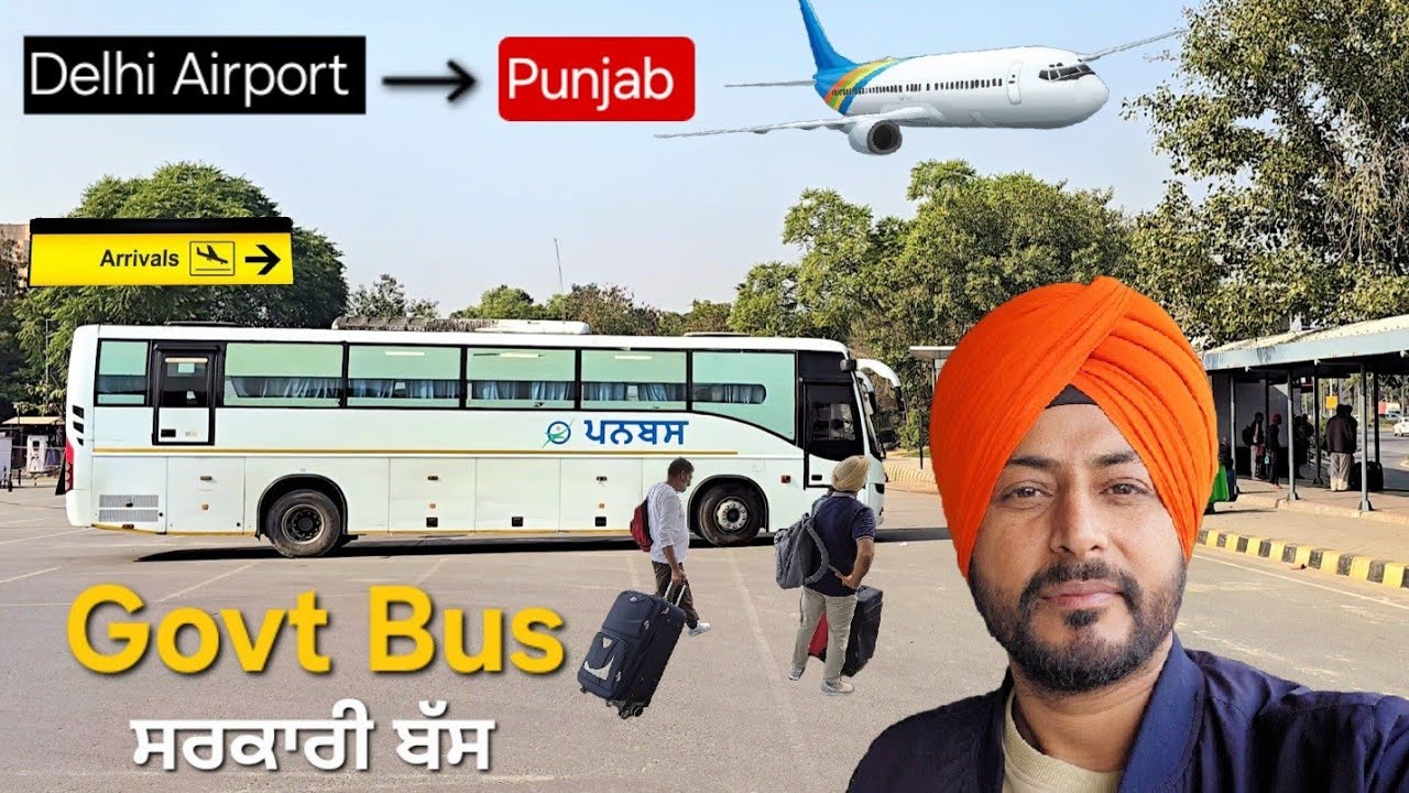 Government Buses Delhi Airport to Punjab | Complete Guide * Fare, Route, Timings & More