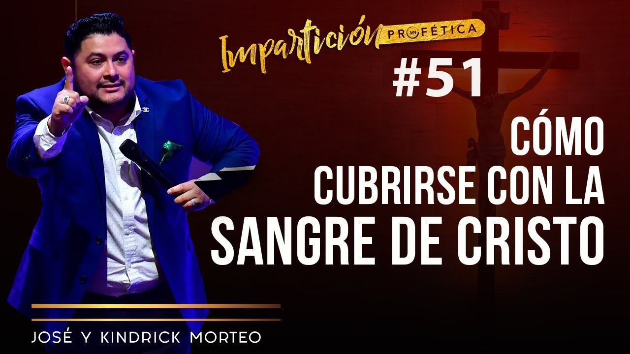 Cubriéndonos con la sangre de Cristo - Jose Amado Morteo