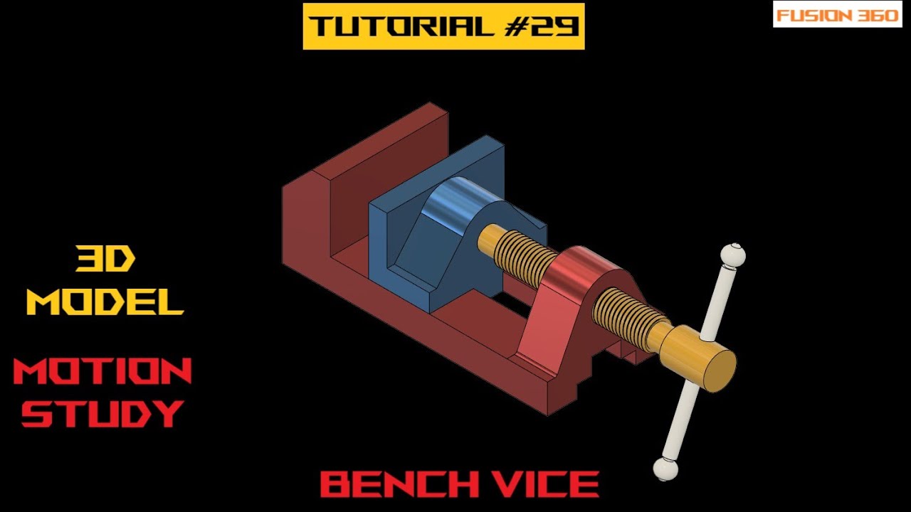 How to create 3d model and motion study of bench vice in fusion360.