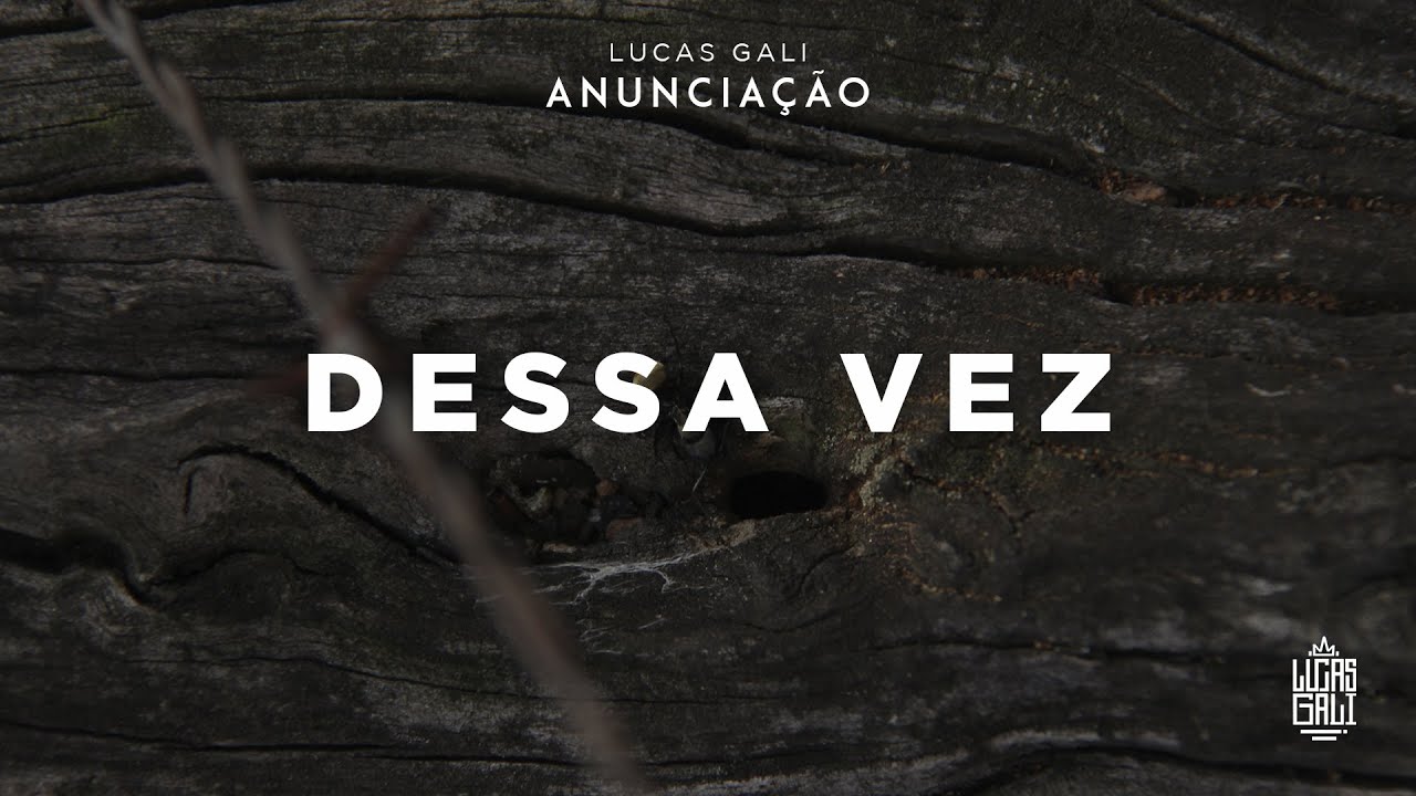 4. Lucas Gali - Dessa Vez (prod.DJ Fire)